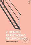 Z deníku pařížského recepčního - Martin Daneš - kniha z kategorie Beletrie