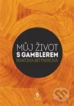 Život s gamblerem - Martina Bittnerová - kniha z kategorie Životopisy