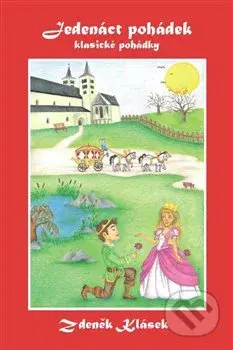 Jedenáct pohádek (Klasické pohádky) - Zdeněk Klásek - kniha z kategorie Pohádky