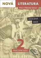 Nová literatura pro střední školy 2 (Pracovní sešit - Zkrácená verze) - kniha z kategorie Gymnázia