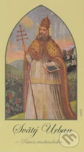 Svätý Urban (patrón vinohradníkov) - kniha z kategorie Historie křesťanství