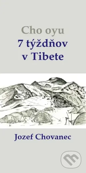 Cho-oyu. 7 týždňov v Tibete - Jozef Chovanec - kniha z kategorie Individuální sporty