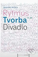Rytmus, tvorba, divadlo II. - Bohumil Nuska, Jan Dvořák - kniha z kategorie Divadlo