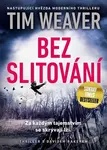 Bez slitování - Tim Weaver - kniha z kategorie Detektivky