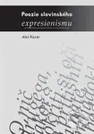 Poezie slovinského expresionismu - Aleš Kozár - kniha z kategorie Poezie