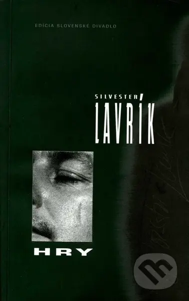 Hry - Silvester Lavrík - kniha z kategorie Drama a divadelní hry