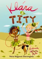 Klára a Tity - Petra Nagyová Džerengová, Katarína Gasko (ilustrácie) - kniha z kategorie Pro děti