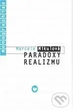 Paradoxy realizmu - Marcela Mikulová - kniha z kategorie Gymnázia