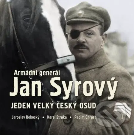Armádní generál Jan Syrový (Jeden velký český osud) - kniha z kategorie Historie