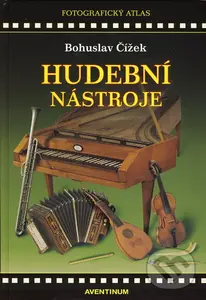 Hudební nástroje evropské hudební kultury - Bohuslav Čížek