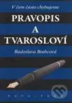 Pravopis a tvarosloví (V čem často chybujeme) - Radoslava Brabcová - kniha z kategorie Gymnázia