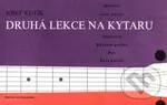 Druhá lekce na kytaru (Melodie Doprovod Bas) - Josef Kotík - kniha z kategorie Hudba
