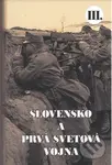 Slovensko a prvá svetová vojna III. - Martin Drobňák - kniha z kategorie 20. století