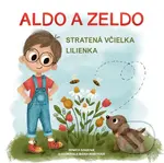 Aldo a Zeldo. Stratená včielka Lilienka - Renáta Szabová - kniha z kategorie Pro děti