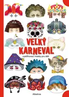 Velký karneval (vystřihovací masky pro děti) - kniha z kategorie Omalovánky, vystřihovánky, papír