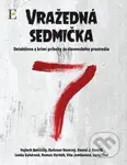 Vražedná sedmička - Vojtech Beniczky, Radovan Bezecný, Daniel J. Dančík, Lenka Gahérová, Roman Horňák, Vita Jamborová, Juraj Thal - kniha z kategorie…