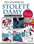 Po stopách stoleté dámy (Naše země 1918-2018) - Lenka Pecharová - kniha z kategorie Historie