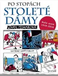 Po stopách stoleté dámy (Naše země 1918-2018) - Lenka Pecharová