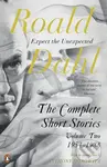 The Complete Short Stories (Volume Two) (1954-1988) - Roald Dahl