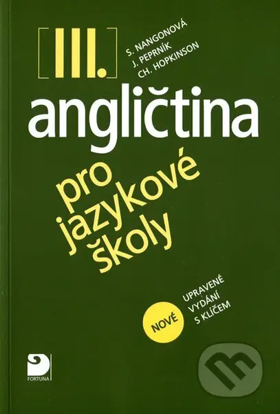 Angličtina pro jazykové školy III. (Nové upravené vydání s klíčem) - kniha z kategorie Jazykové učebnice a slovníky