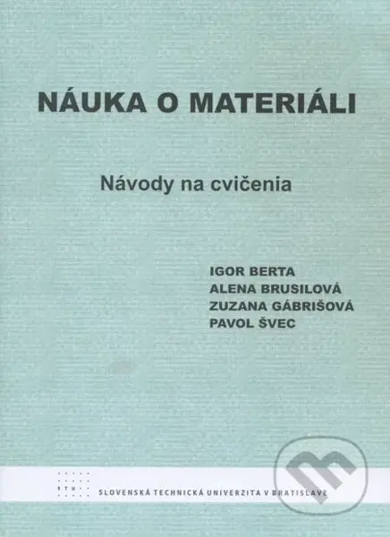 Náuka o materiáli (Návody na cvičenia) - Igor Berta a kolektív - kniha z kategorie Gymnázia