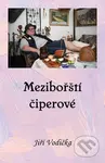 Mezibořští Čiperové - Jiří Vodička - kniha z kategorie Společenská beletrie