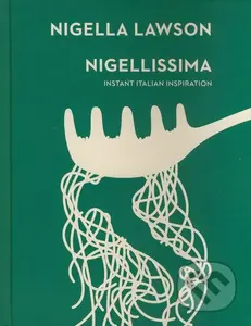 Nigellissima (Instant Italian Inspiration) - Nigella Lawson - kniha z kategorie Odborné a naučné