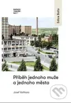 Příběh jednoho muže a jednoho města - Josef Vaňhara