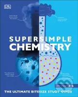 SuperSimple Chemistry (The Ultimate Bitesize Study Guide) - kniha z kategorie Naučné knihy
