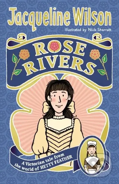 Rose Rivers - Jacqueline Wilson, Nick Sharratt (ilustrácie) - kniha z kategorie Beletrie pro děti