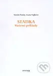 Statika (Riešené príklady) - Martin Psotný - kniha z kategorie Vysoké školy