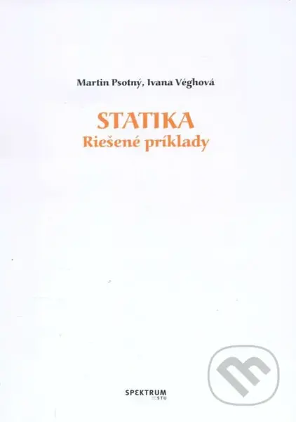 Statika (Riešené príklady) - Martin Psotný - kniha z kategorie Vysoké školy