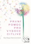 První pomoc pro vysoce citlivé - Asa Saga Hammarstedt