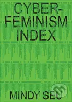 Cyberfeminism Index - Mindy Seu - kniha z kategorie Humanitní a společenské vědy