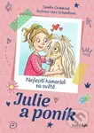 Julie a poník – Nejlepší kamarádi na světě - Sandra Grimm, Vera Schmidt - kniha z kategorie Pro děti