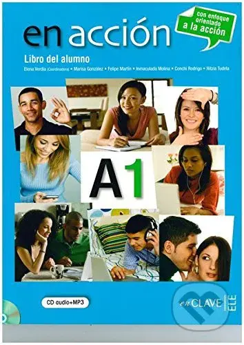 En Acción A1: Libro del alumno - Nitzia Tudela Capdevila, Marisa González Blasco, Felipe Martin Sarachaga, Inmaculada Molina Mediavilla, Conchi…