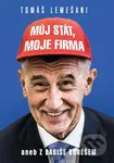 Můj stát, moje firma aneb Z Babiše Burešem - Tomáš Lemešani - kniha z kategorie Politologie a politika