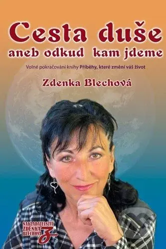 Cesta duše aneb odkud kam jdeme (Volné pokračování knihy Příběhy, které změní váš život) - kniha z kategorie Astrologie a věštění