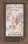 The Book of Imaginary Beings - Jorge Luis Borges