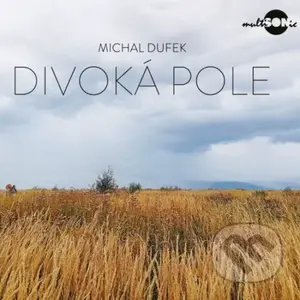 Michal Dufek: Divoká pole - Michal Dufek