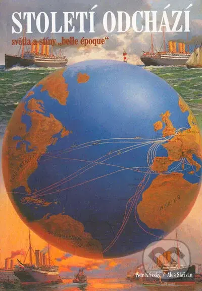 Století odchází (světla a stíny) - Petr Křivský, Aleš Skřivan - kniha z kategorie Historie