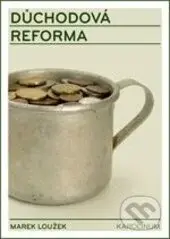 Důchodová reforma - Marek Loužek