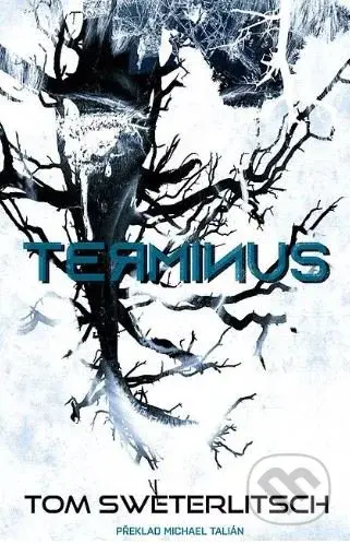 Terminus - Tom Sweterlitsch - kniha z kategorie Sci-fi a fantasy