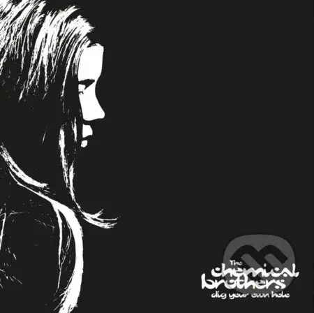Chemical Brothers: Dig Your Own Hole (2 CD) - Chemical Brothers