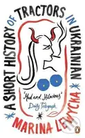 A Short History of Tractors in Ukrainian - Marina Lewycká - kniha z kategorie Beletrie
