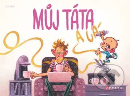Můj táta a já - Filip Škoda, Filip Škoda (ilustrátor) - kniha z kategorie Beletrie pro děti