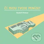 Čí jsou tvoje peníze? - Rudolf Příman