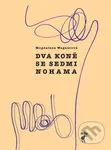 Dva koně se sedmi nohama - Magdalena Wagnerová - kniha z kategorie Společenská beletrie