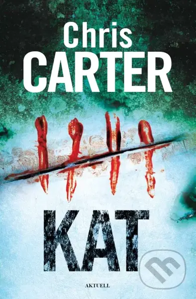 Kat (Čoho sa najviac bojíte?) - Chris Carter