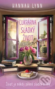 Cukrárna Sladký život (Život je někdy pěkně sladká dřina) - kniha z kategorie Romantická